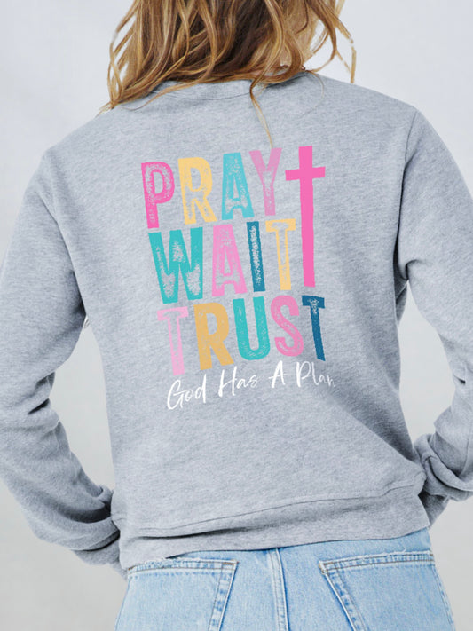 Pray. Wait. Trust. Mid-Length Fleece Sweatshirt