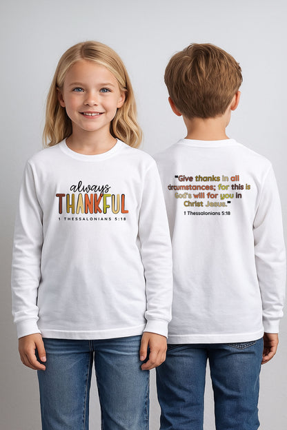 Always Thankful Youth Long Sleeve Shirt – 1 Thessalonians 5:18