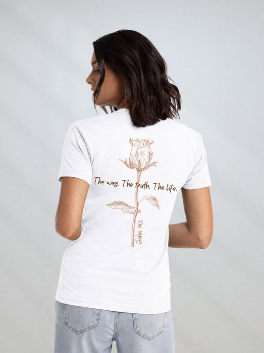 Back of white  CVC Christian T-shirt featuring a large rose with “The Way, The Truth, The Life” and John 14:6 design.