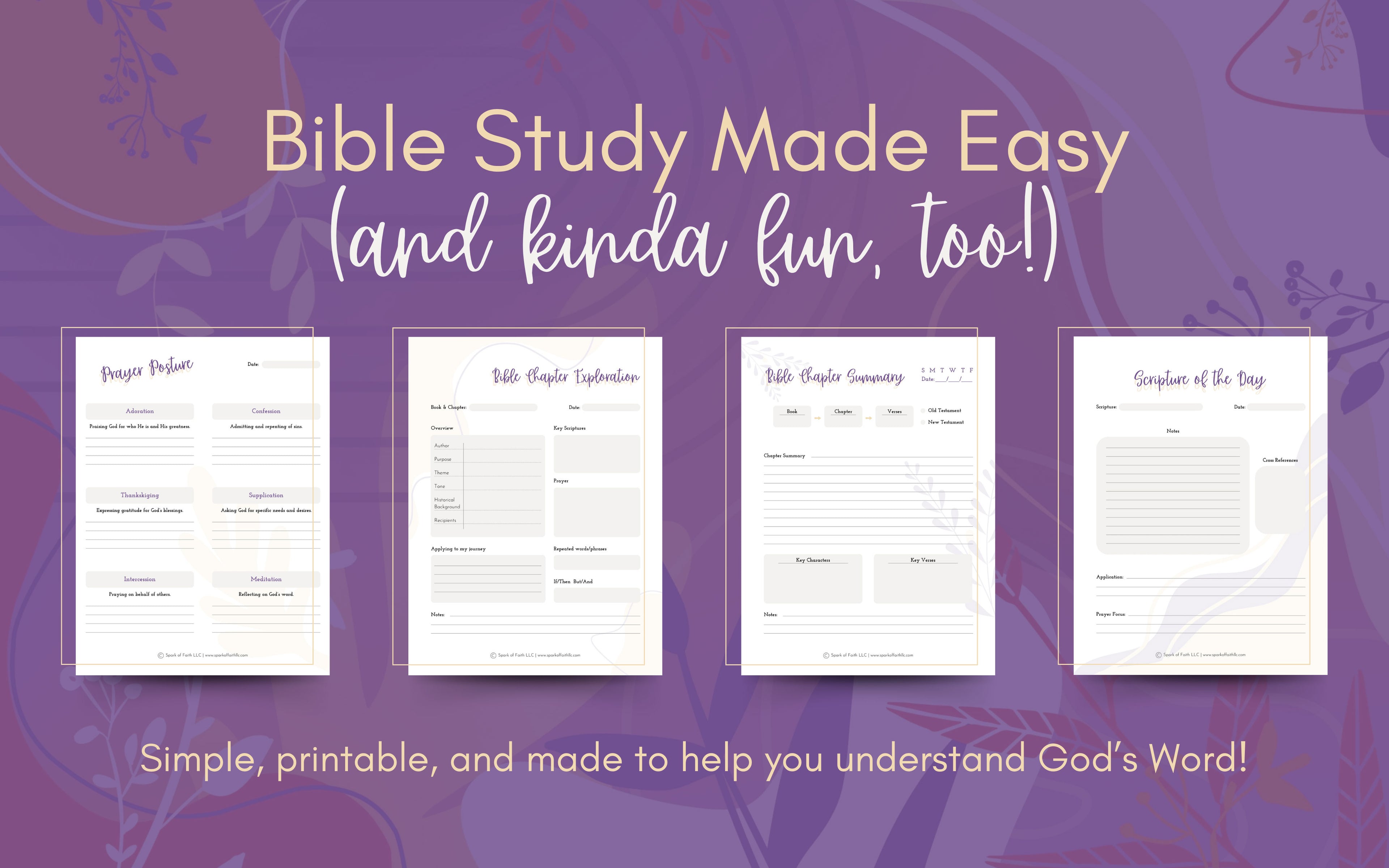 Promotional image for printable Bible study templates with the headline “Bible Study Made Easy (and kinda fun, too!)”. Four worksheet designs are displayed, titled “Prayer Posture”, “Bible Chapter Exploration”, “Bible Chapter Summary”, and “Scripture of the Day”. The background is purple with floral accents, and a tagline at the bottom reads: “Simple, printable, and made to help you understand God’s Word!”