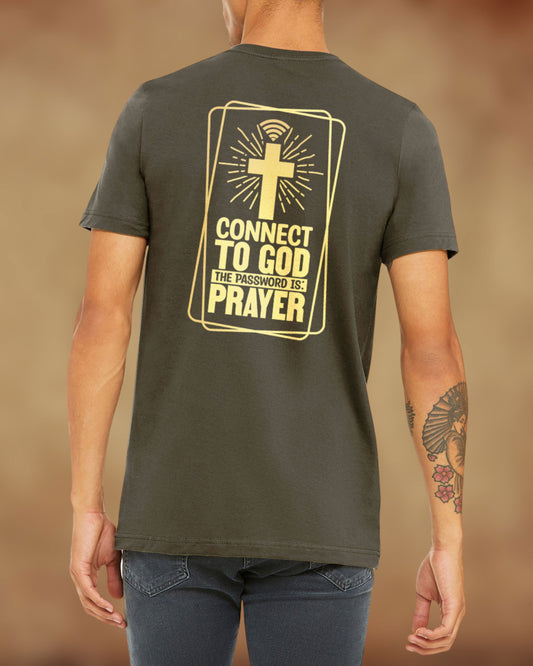 Back view of a Christian men’s tee with a cross and Wi-Fi signal icon and the words “Connect to God – The Password Is Prayer.”