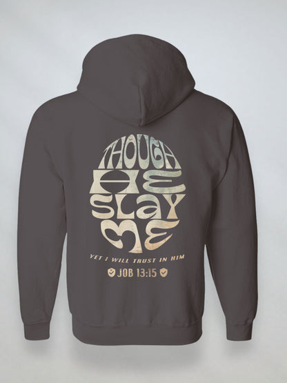 Back view of dark chocolate Christian zip hoodie with vintage-style “Though He Slay Me” graphic